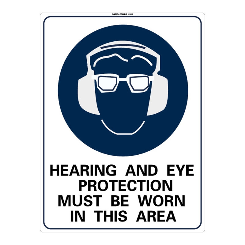 Sandleford 450 X 600mm 'hearing & Eye Protection Must Be Worn' Plastic 