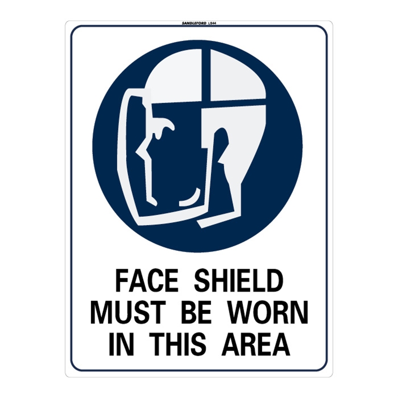 Sandleford 450 x 600mm Face Shield Must be Worn Plastic Sign I/N