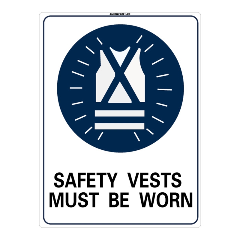 Sandleford 450 x 600mm Safety Vests Must Be Worn Plastic Sign I/N